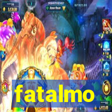 fatalmo