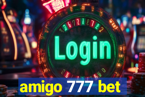 amigo 777 bet