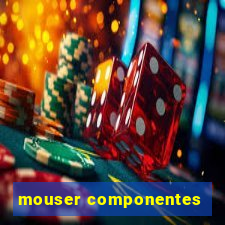 mouser componentes