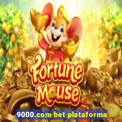 9000.com bet plataforma