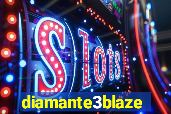 diamante3blaze