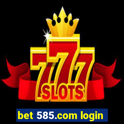 bet 585.com login