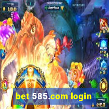 bet 585.com login