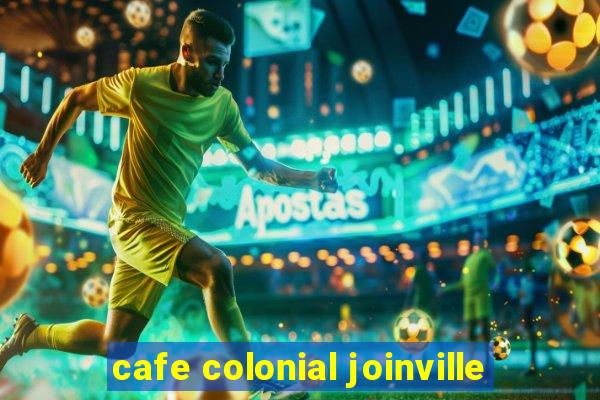 cafe colonial joinville