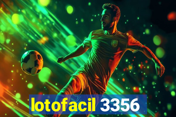 lotofacil 3356