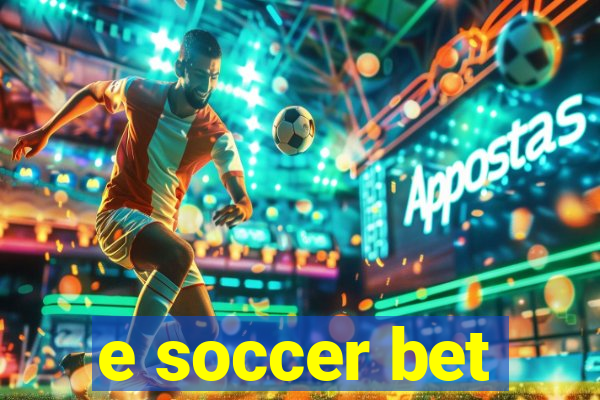 e soccer bet