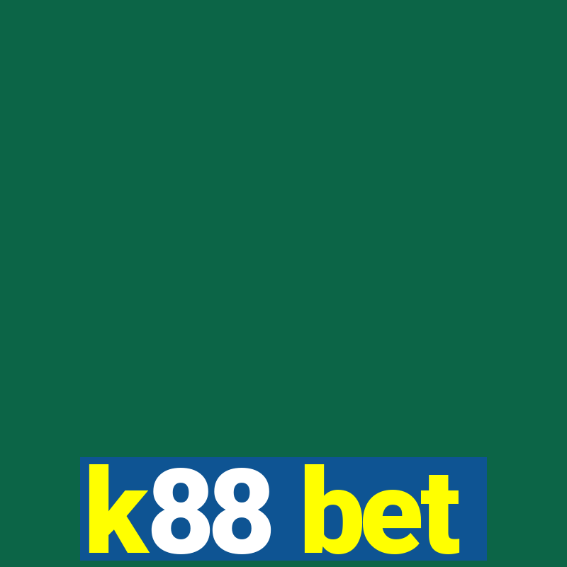 k88 bet