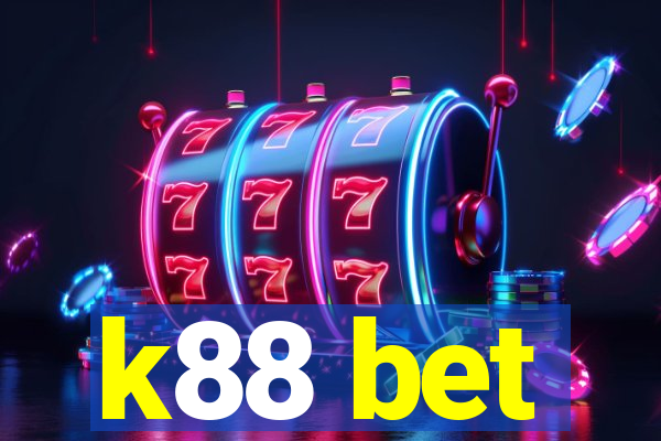 k88 bet