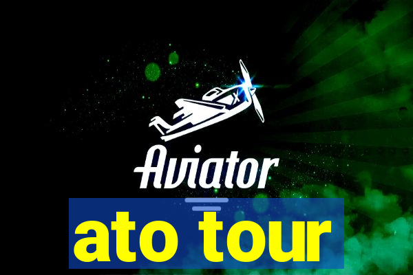 ato tour