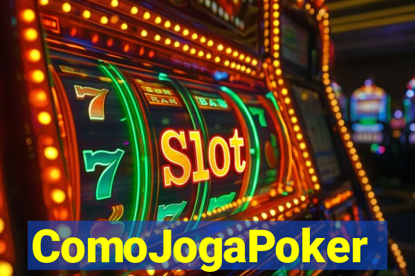 ComoJogaPoker