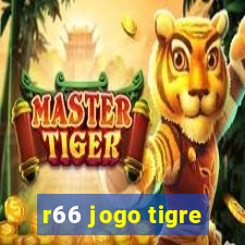 r66 jogo tigre