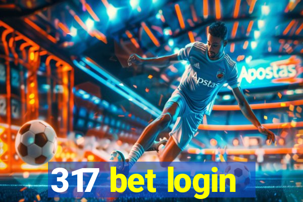 317 bet login