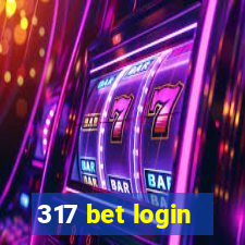 317 bet login