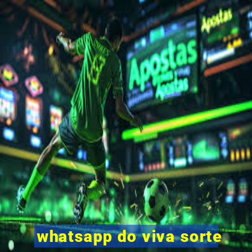 whatsapp do viva sorte