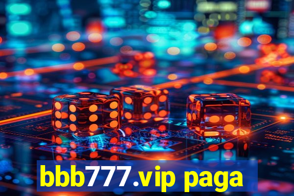 bbb777.vip paga