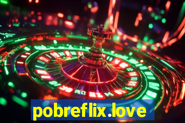 pobreflix.love