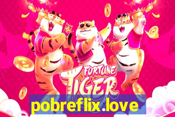 pobreflix.love