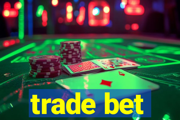 trade bet