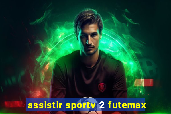 assistir sportv 2 futemax