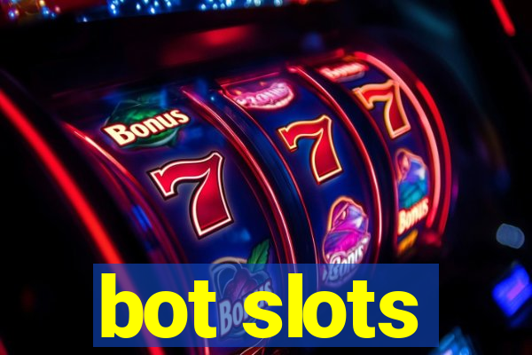 bot slots