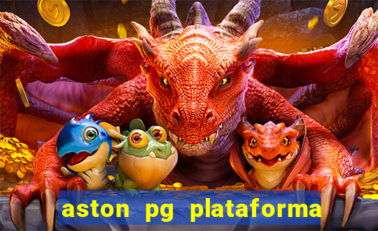 aston pg plataforma de jogos