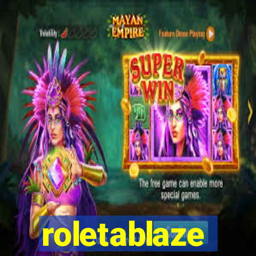 roletablaze