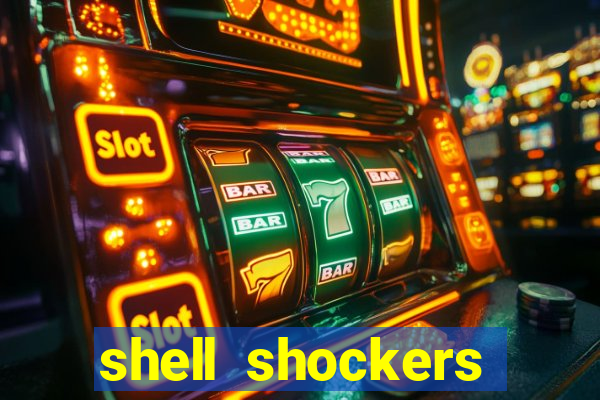 shell shockers unblocked links