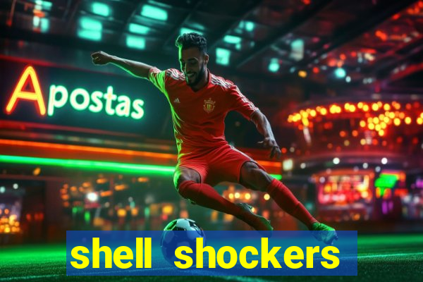 shell shockers unblocked links