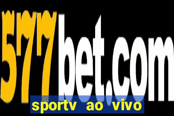 sportv ao vivo mega canais