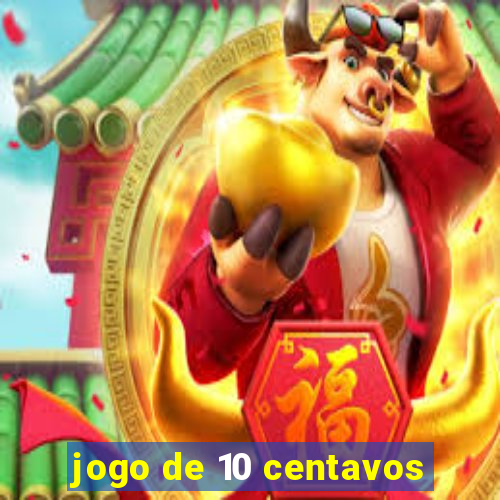 jogo de 10 centavos