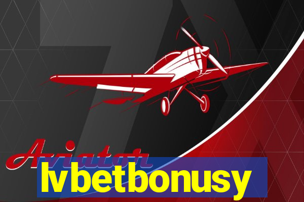 lvbetbonusy