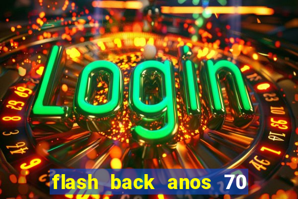 flash back anos 70 80 90 download gratis