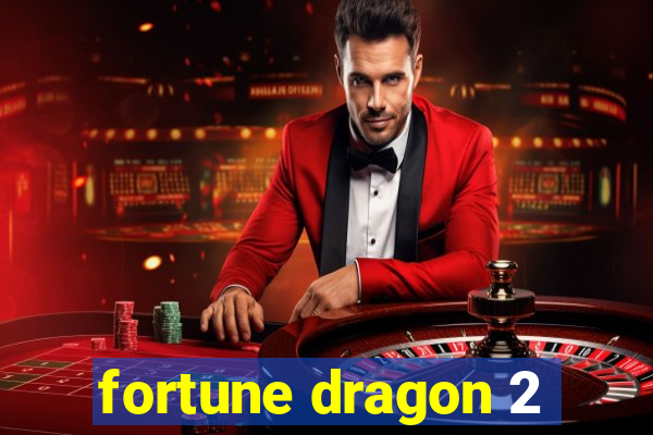 fortune dragon 2