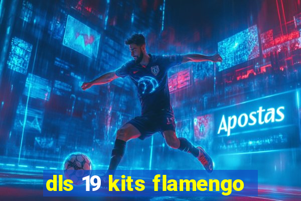 dls 19 kits flamengo