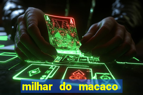 milhar do macaco que mais saem no jogo do bicho