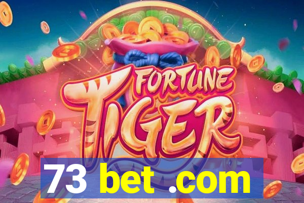 73 bet .com