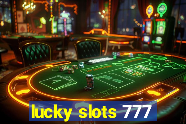 lucky slots 777