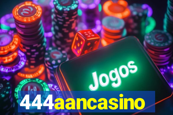 444aancasino