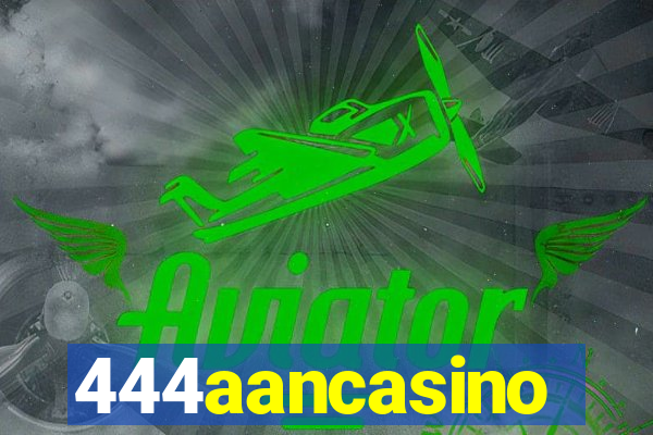 444aancasino