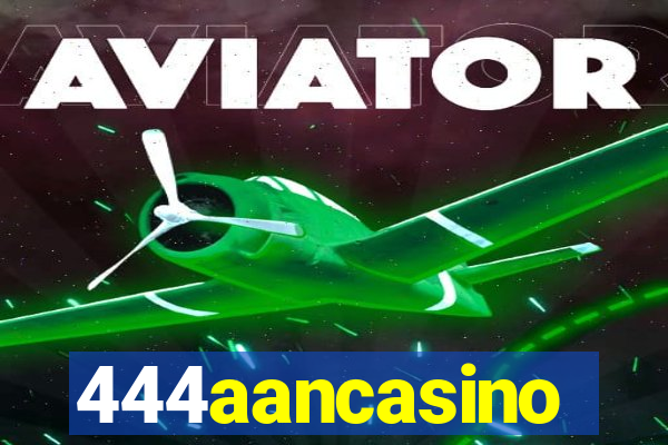 444aancasino