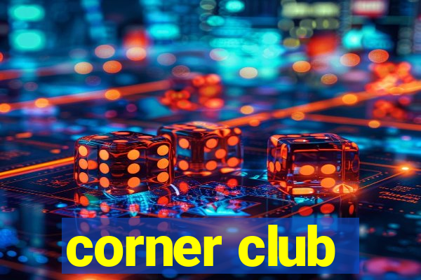 corner club