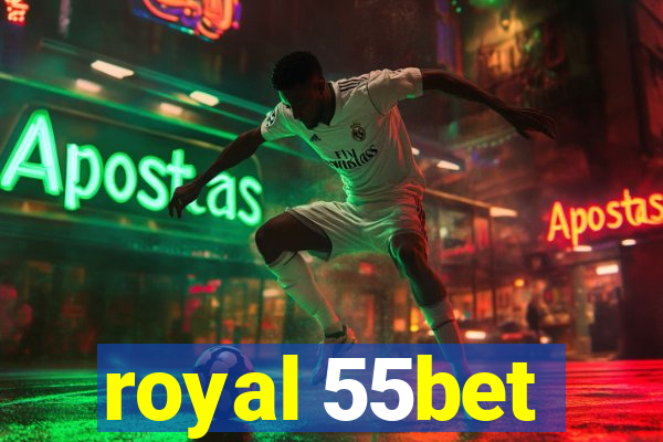 royal 55bet