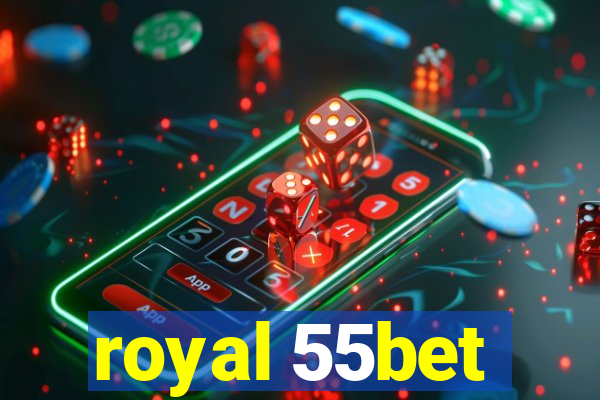 royal 55bet