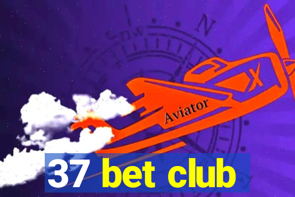 37 bet club