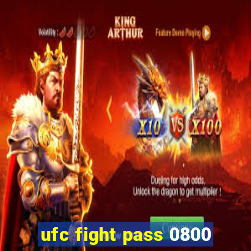 ufc fight pass 0800