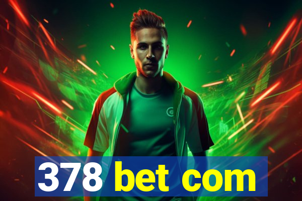 378 bet com