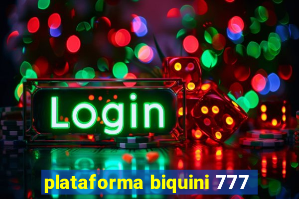 plataforma biquini 777