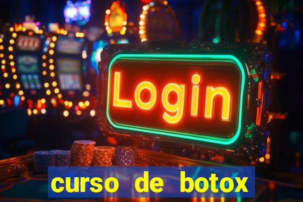 curso de botox reconhecido pelo mec