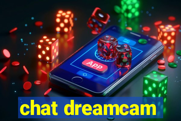 chat dreamcam