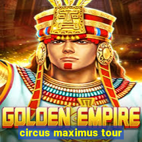 circus maximus tour